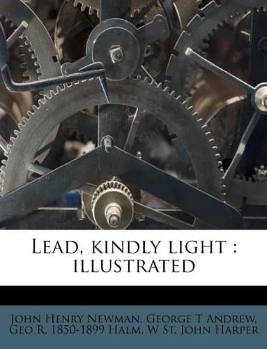 Lead, kindly light: illustrated