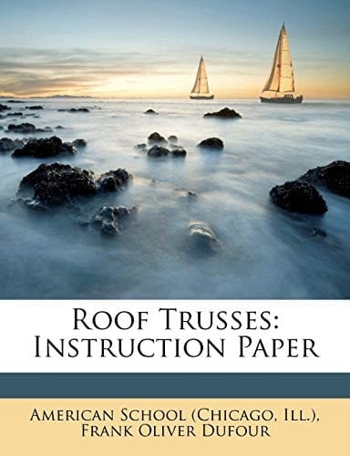 Roof Trusses: Instruction Paper