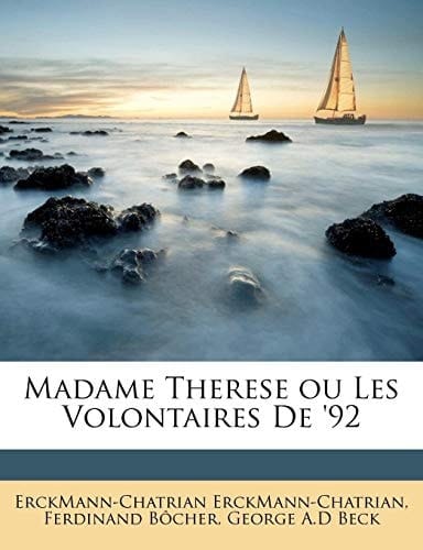 Madame Therese ou Les Volontaires De '92