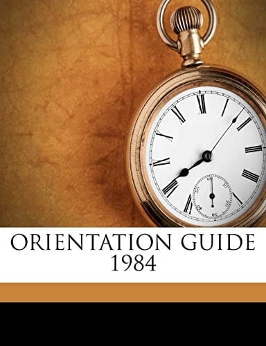ORIENTATION GUIDE 1984