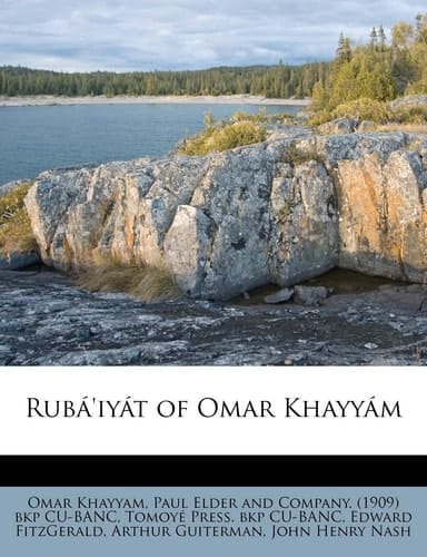 Rubá'iyát of Omar Khayyám