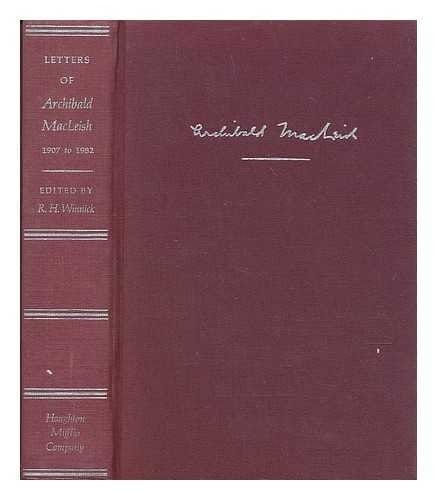 Letters of Archibald MacLeish 1907 to 1982.