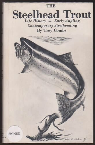 Steelhead Trout - Life History - Early Angling - Contemporary Steelheading