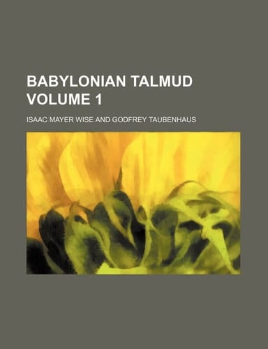 Babylonian Talmud Volume 1