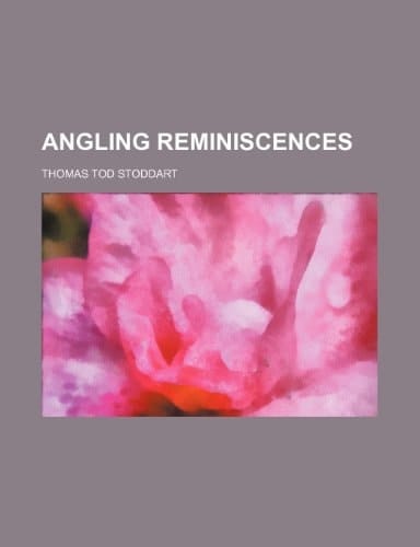 Angling reminiscences