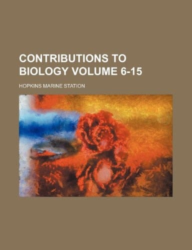 Contributions to biology Volume 6-15
