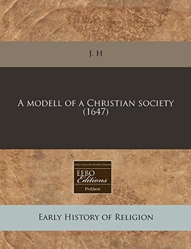 A modell of a Christian society (1647)