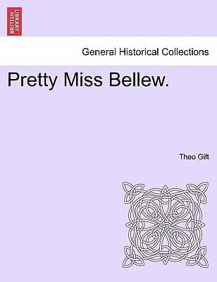 Pretty Miss Bellew.