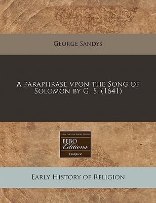 A paraphrase vpon the Song of Solomon by G. S. (1641)