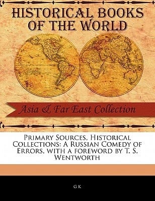 A Russian Comedy of Errors (Primary Sources, Historical Collections)