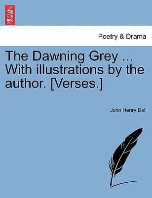 The Dawning Grey ... With illustrations by the author. [Verses.]
