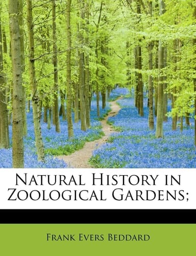 Natural History in Zoological Gardens;