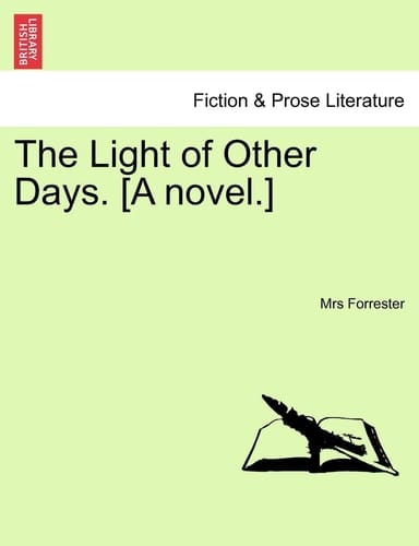 The Light of Other Days. [A novel.]