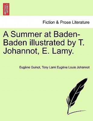 A Summer at Baden-Baden illustrated by T. Johannot, E. Lamy.
