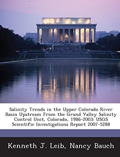 Salinity Trends in the Upper Colorado River Basin Upstream from the Grand Valley Salinity Control Unit, Colorado, 1986-2003: Usgs Scientific Investiga