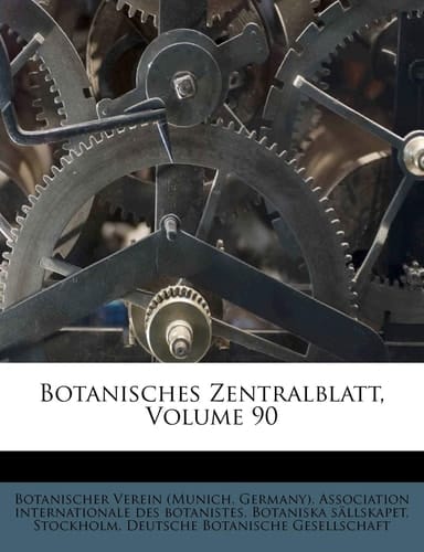 Botanisches Zentralblatt, Volume 90 (German Edition)