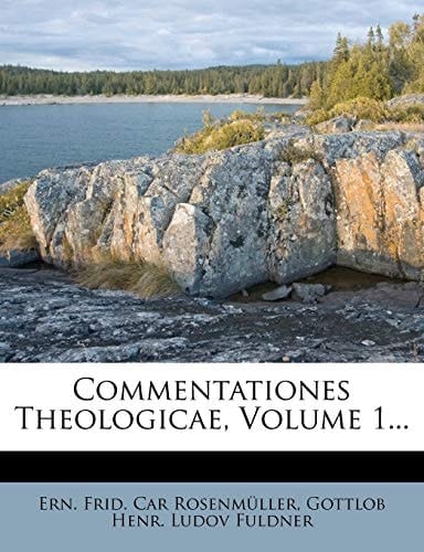 Commentationes Theologicae, Volume 1... (French Edition)