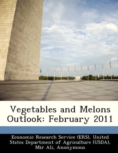 Vegetables and Melons Outlook: February 2011