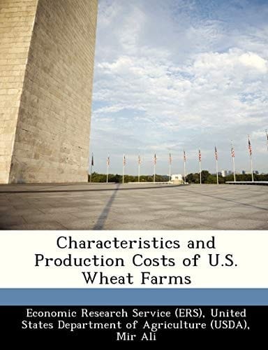 Characteristics and Production Costs of U.S. Wheat Farms