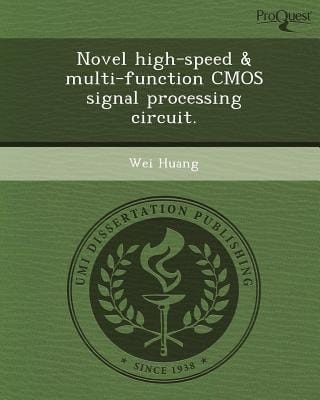Novel High-Speed and Multi-Function Cmos Signal Processing Circuit