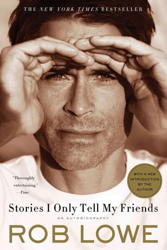 Stories I Only Tell My Friends An Autobiography