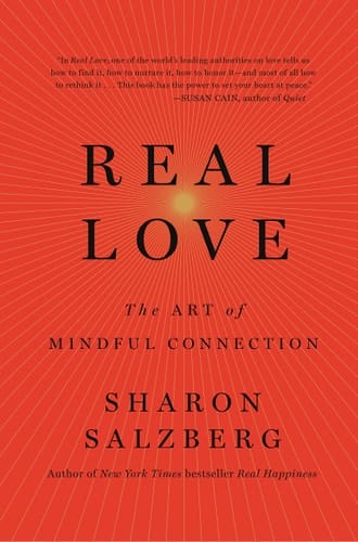 Real Love The Art of Mindful Connection