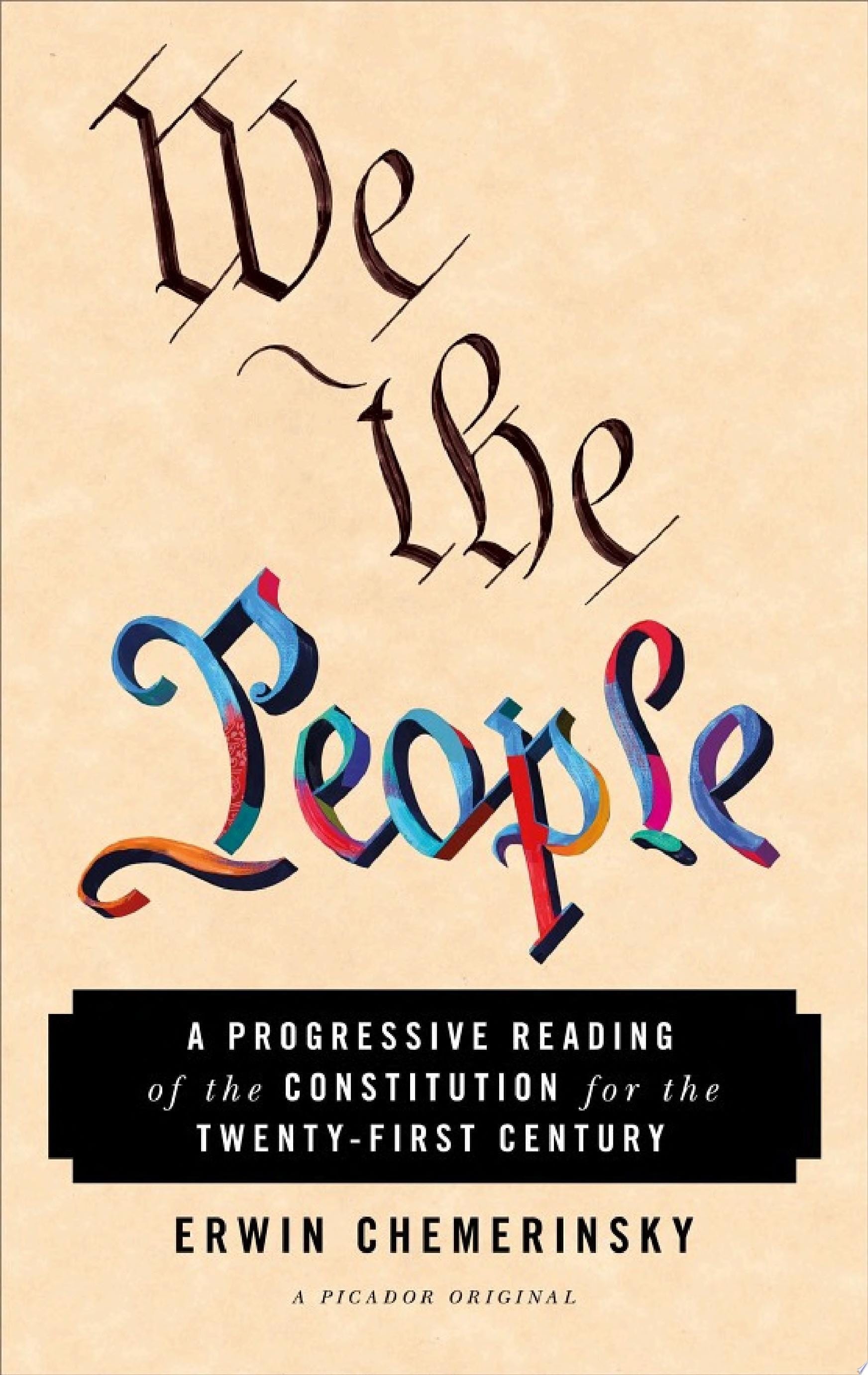 We the People A Progressive Reading of the Constitution for the Twenty-First Century