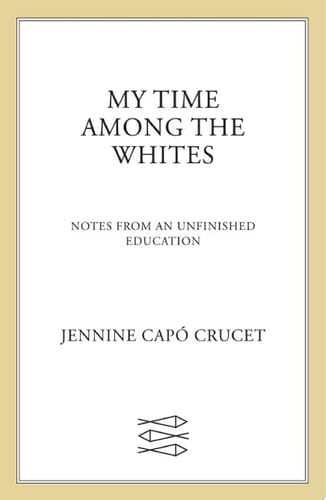 My Time Among the Whites