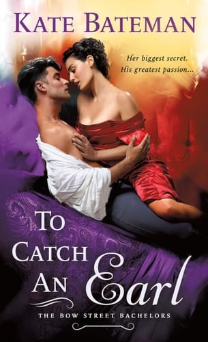 To Catch an Earl A Bow Street Bachelors Novel