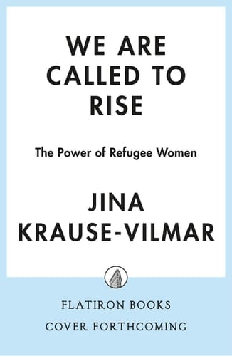 We Are Called to Rise The Power of Refugee Women