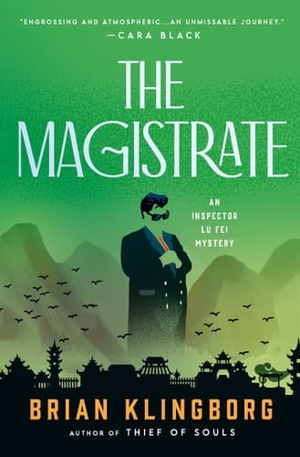The Magistrate An Inspector Lu Fei Mystery