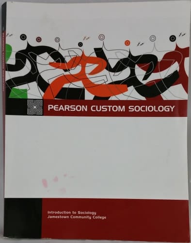 Pearson Custom Sociology - Introduction to Sociology Jamestown Community College