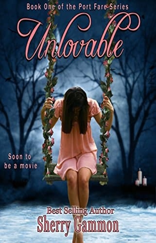 Unlovable (Contemporary YA Fiction) (The Port Fare Series Book 1)