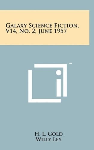 Galaxy Science Fiction, V14, No. 2, June 1957