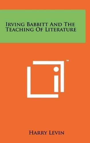 Irving Babbitt and the Teaching of Literature