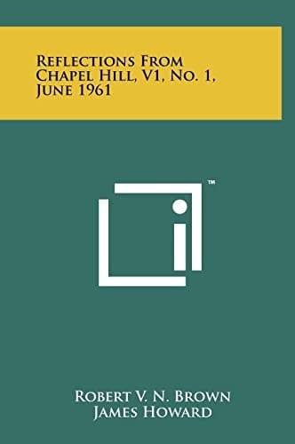 Reflections from Chapel Hill, V1, No. 1, June 1961