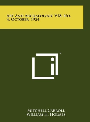 Art and Archaeology, V18, No. 4, October, 1924