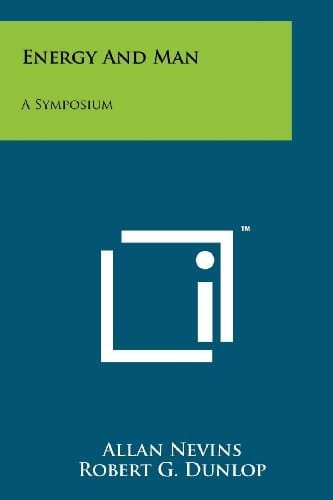 Energy and Man A Symposium