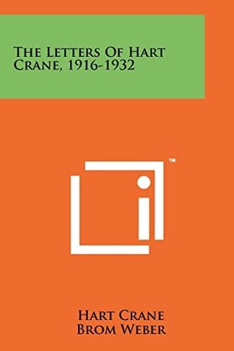 The Letters Of Hart Crane, 1916-1932