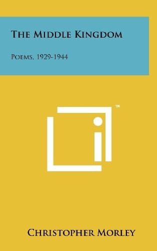 The Middle Kingdom Poems, 1929-1944