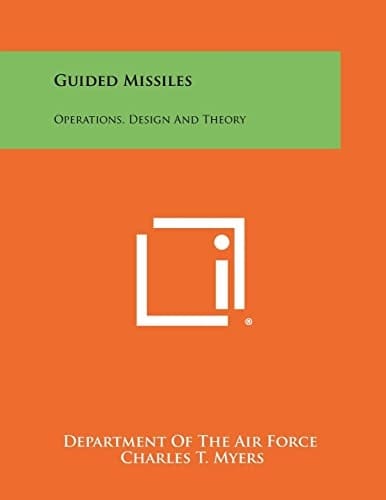 Guided Missiles Operations, Design And Theory