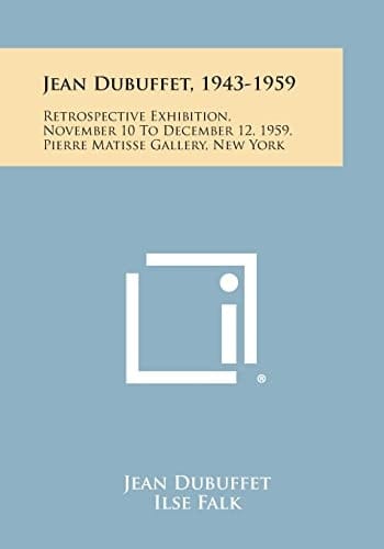 Jean Dubuffet, 1943-1959 Retrospective Exhibition, November 10 To December 12, 1959, Pierre Matisse Gallery, New York