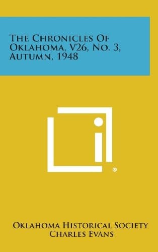 The Chronicles of Oklahoma, V26, No. 3, Autumn, 1948