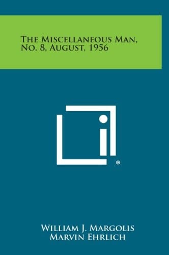 The Miscellaneous Man, No. 8, August, 1956