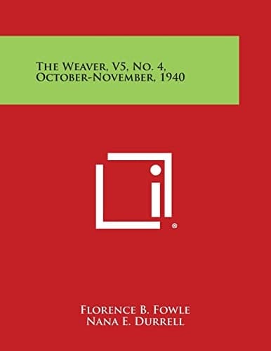 The Weaver, V5, No. 4, October-November, 1940