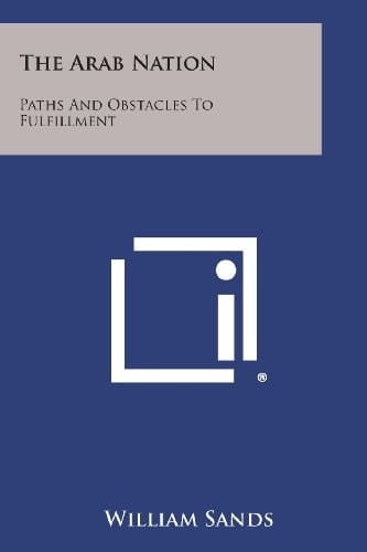 The Arab Nation Paths and Obstacles to Fulfillment