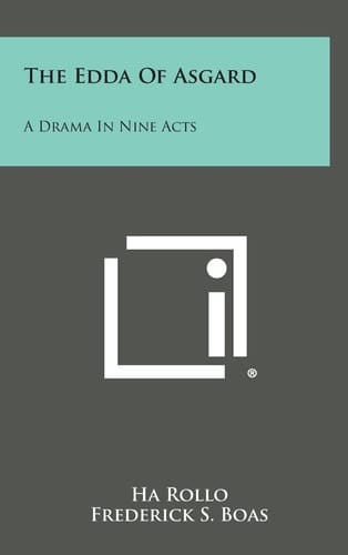 The Edda of Asgard A Drama in Nine Acts