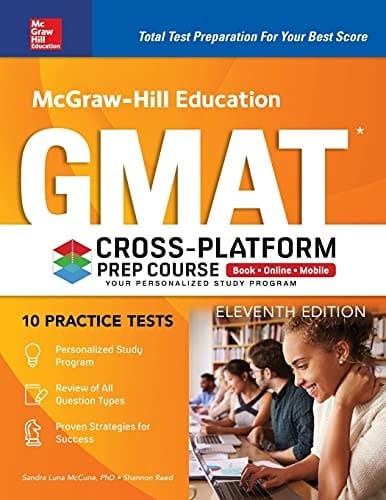McGraw-Hill Education GMAT Cross-Platform Prep Course, Eleventh Edition