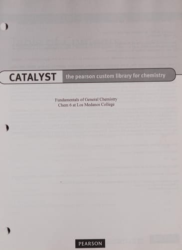 Fundamentals of General Chemistry - Catalyst The Pearson Custom Library for Chemistry
