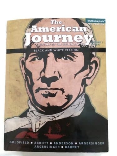The American Journey: A History of the United States Black & White Version - Volume 1 - 7th Edition
